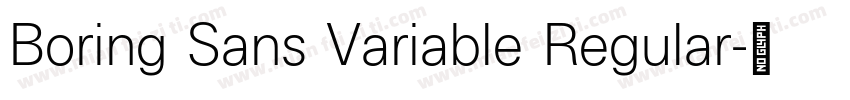 Boring Sans Variable Regular字体转换